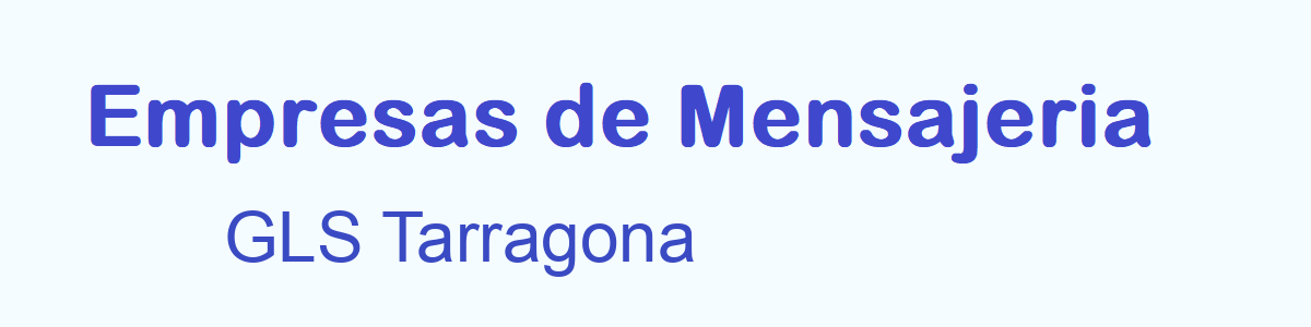 Mensajeria  GLS Tarragona